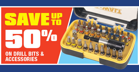 Save up to 50% on Drill Bits & Accessories